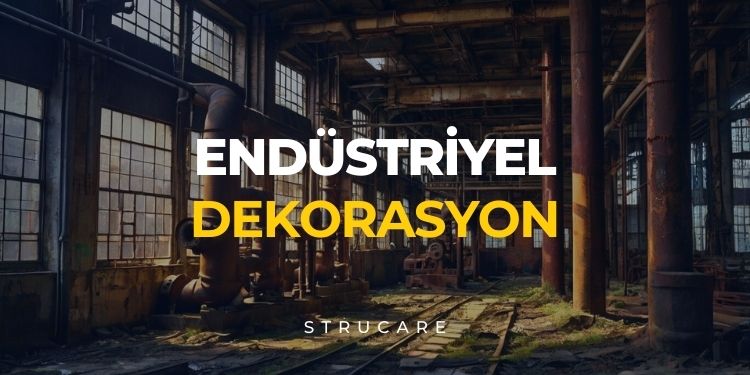 Endüstriyel Dekorasyon Nedir? | Ham ve Modern Bir Tarz 1 Endüstriyel Dekorasyon Stili