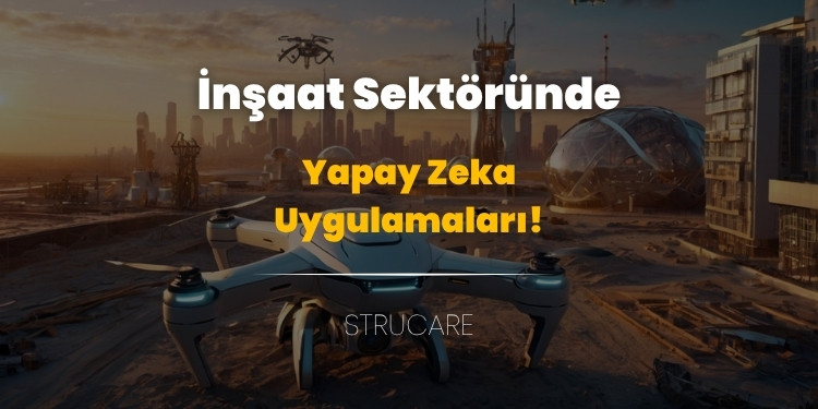 İnşaat Sektöründe Yapay Zeka Uygulamaları 1 Yapay Zeka Insaat