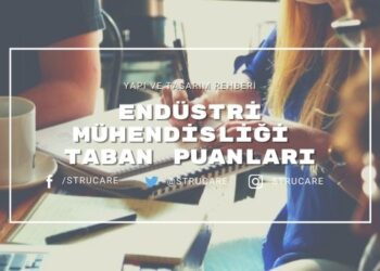 Endüstri Mühendisliği Taban Puanları Başarı Sıralamaları | 2021 1 endüstri mühendisliği eğitimi