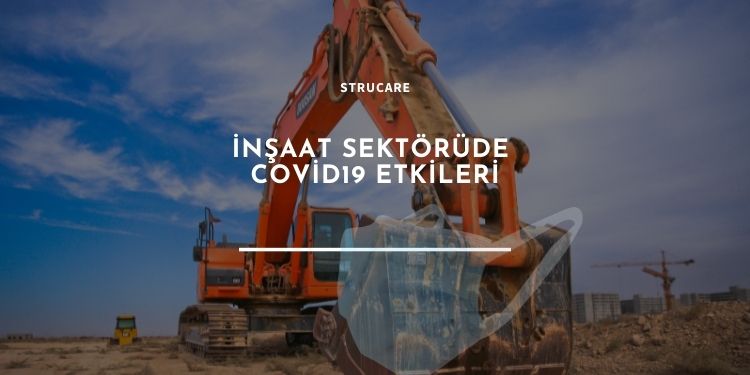 Dünya Genelinde İnşaat Endüstrisine Covid-19 Etkileri 1 iş hayatına pandemi etkisi