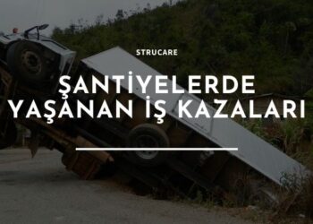 şantiye iş kazaları