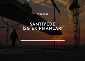 şantiyede giyilmesi gereken ekipmanlar